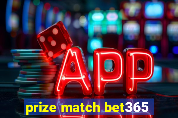 prize match bet365