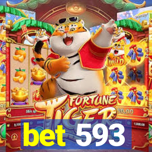bet 593