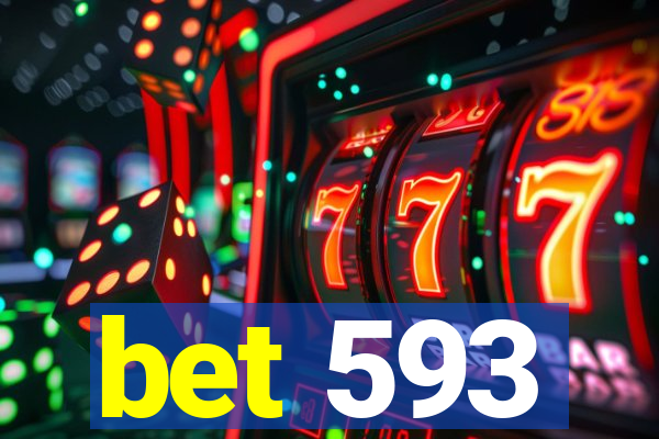bet 593
