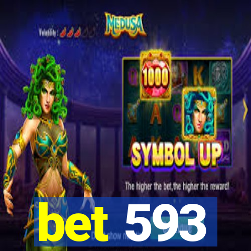 bet 593