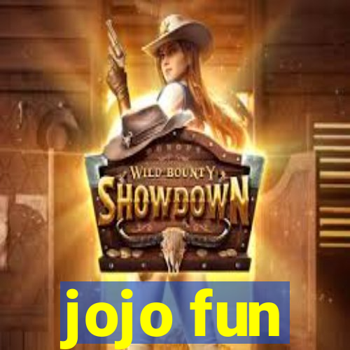 jojo fun