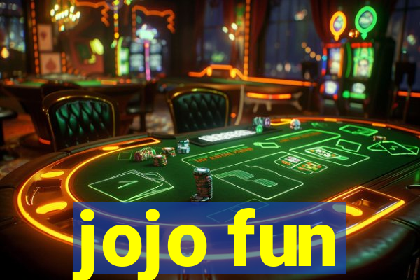 jojo fun