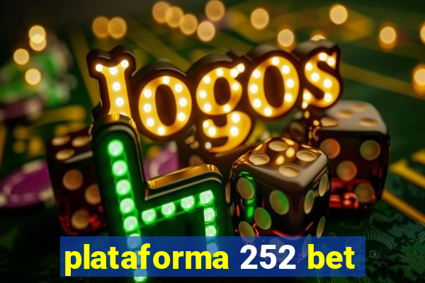 plataforma 252 bet