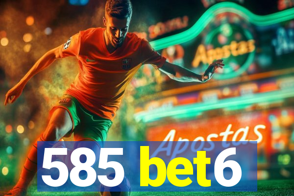 585 bet6