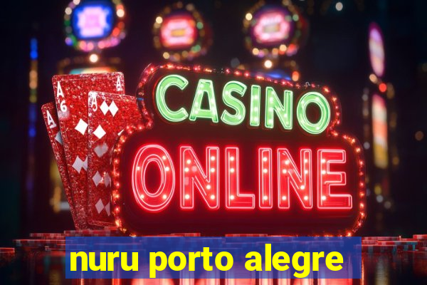 nuru porto alegre