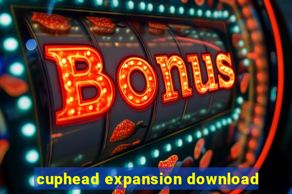 cuphead expansion download