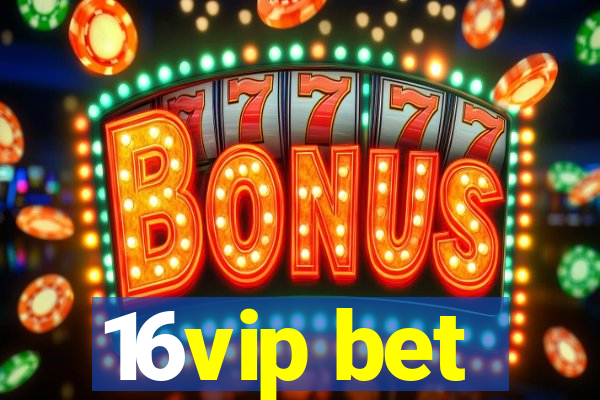 16vip bet