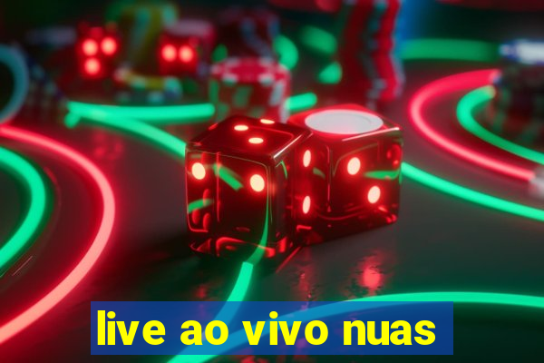 live ao vivo nuas