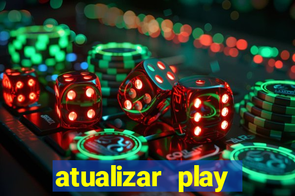 atualizar play store baixar