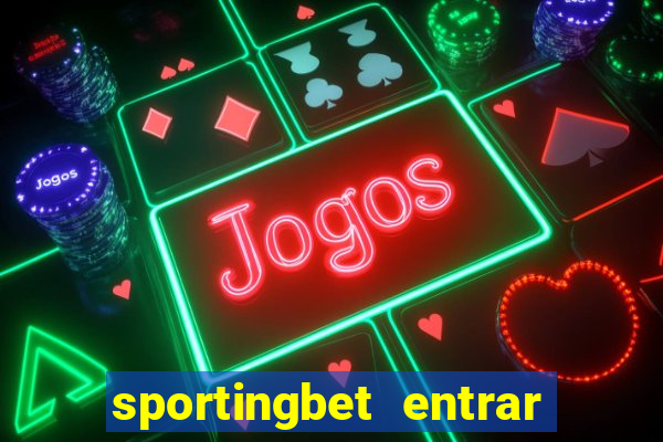 sportingbet entrar na minha conta