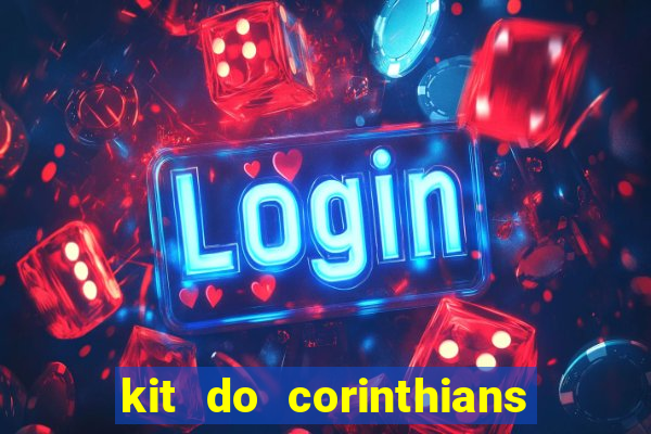 kit do corinthians dls 19
