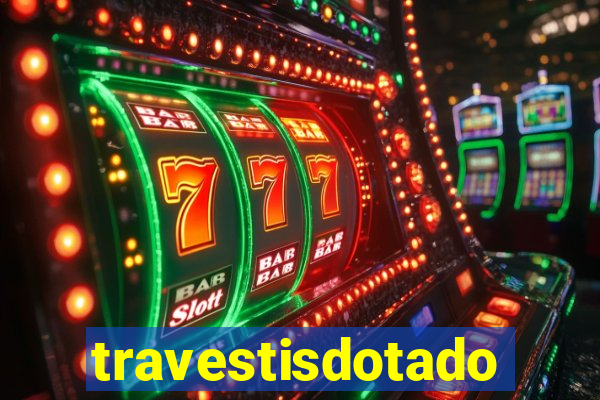 travestisdotados