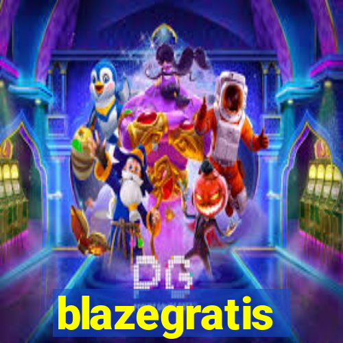 blazegratis