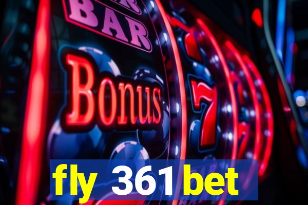 fly 361 bet
