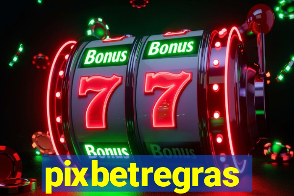 pixbetregras
