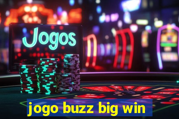 jogo buzz big win