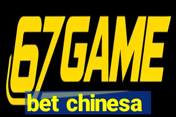 bet chinesa