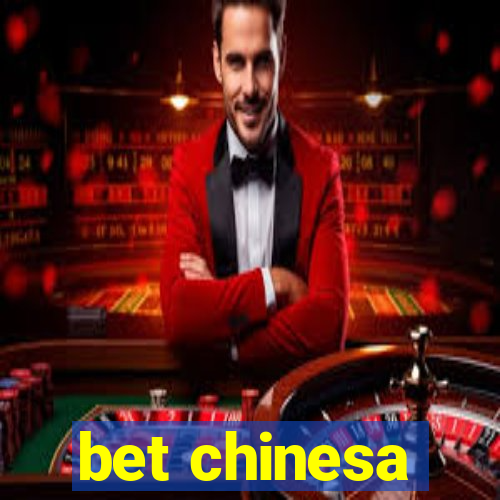 bet chinesa