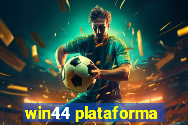 win44 plataforma