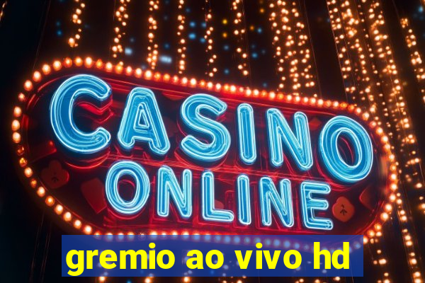 gremio ao vivo hd