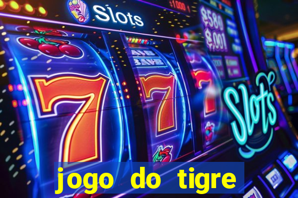 jogo do tigre gratis teste