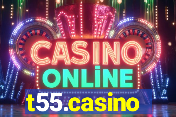 t55.casino