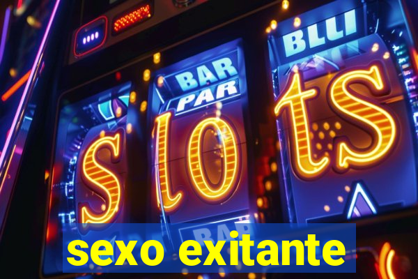 sexo exitante