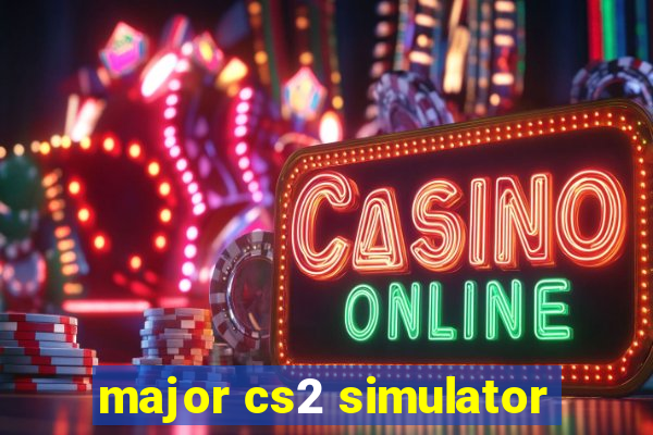 major cs2 simulator