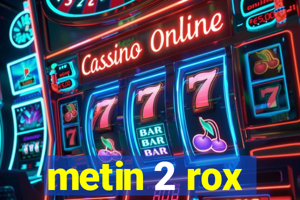 metin 2 rox