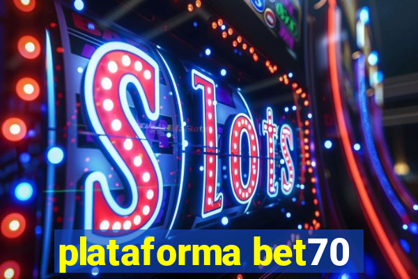 plataforma bet70