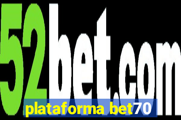 plataforma bet70