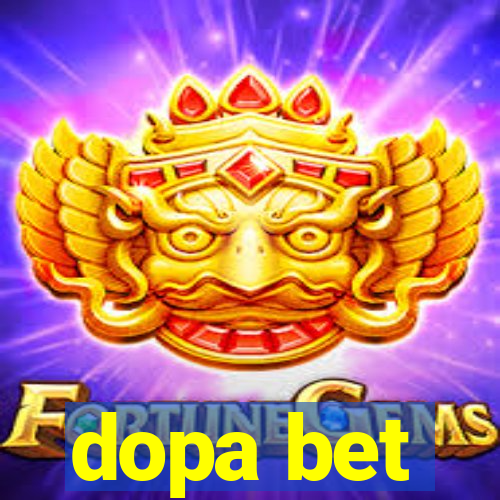 dopa bet