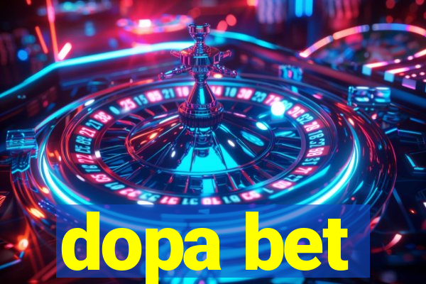 dopa bet