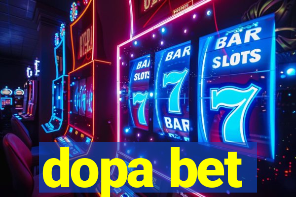 dopa bet
