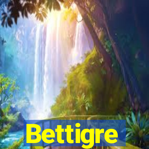 Bettigre
