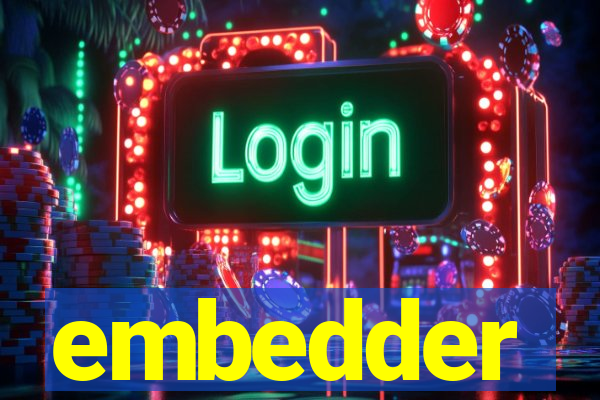 embedder