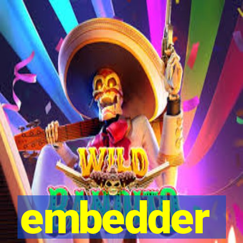 embedder