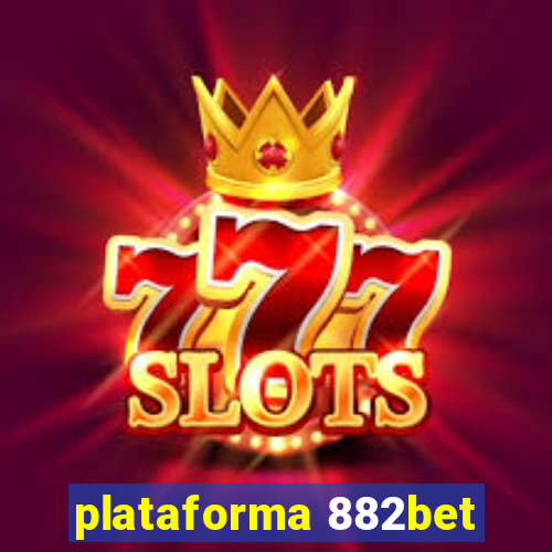 plataforma 882bet