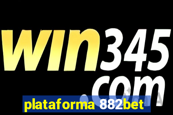 plataforma 882bet