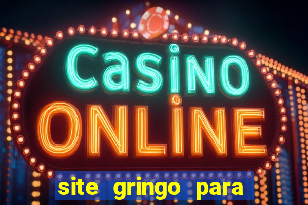 site gringo para ganhar dinheiro
