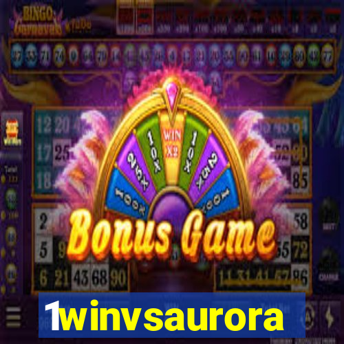 1winvsaurora