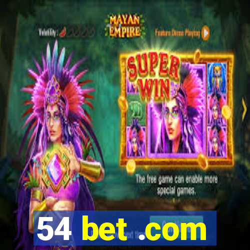 54 bet .com
