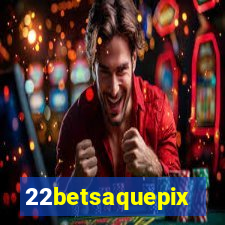 22betsaquepix
