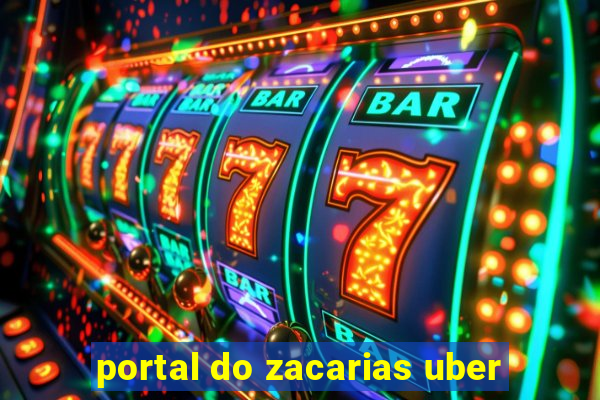 portal do zacarias uber
