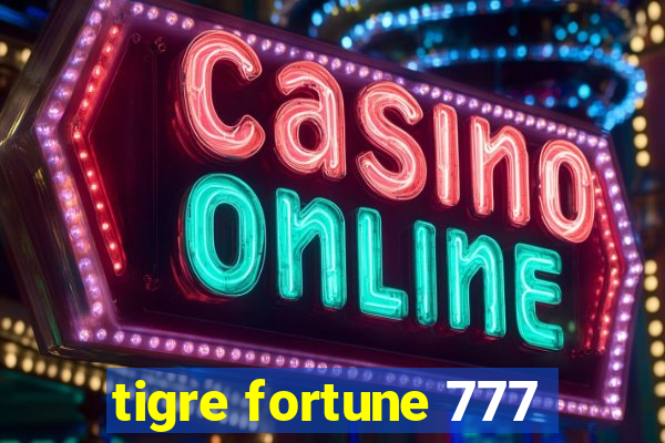 tigre fortune 777