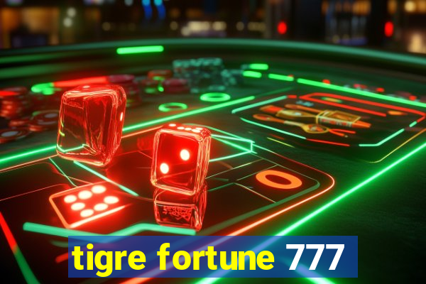 tigre fortune 777