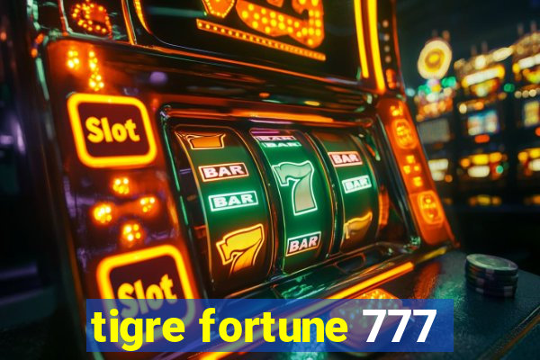 tigre fortune 777
