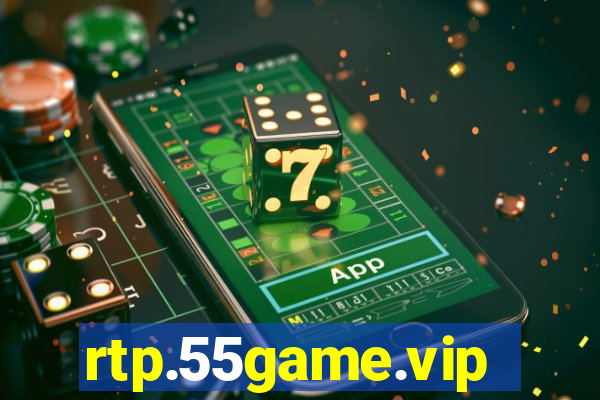 rtp.55game.vip