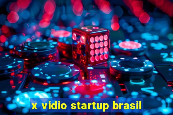 x vidio startup brasil