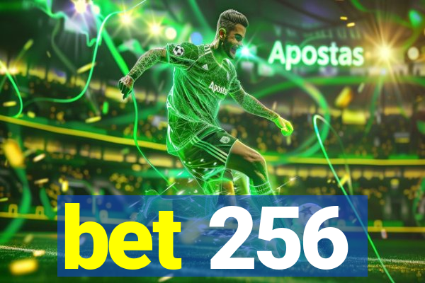 bet 256